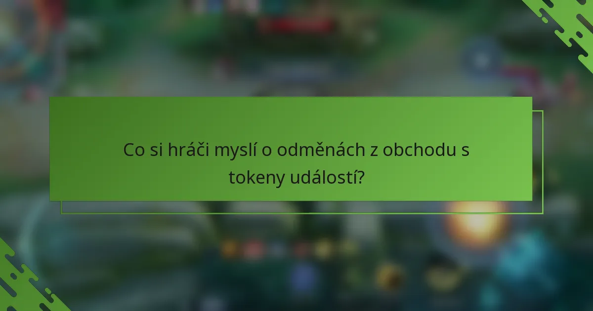 Co si hráči myslí o odměnách z obchodu s tokeny událostí?
