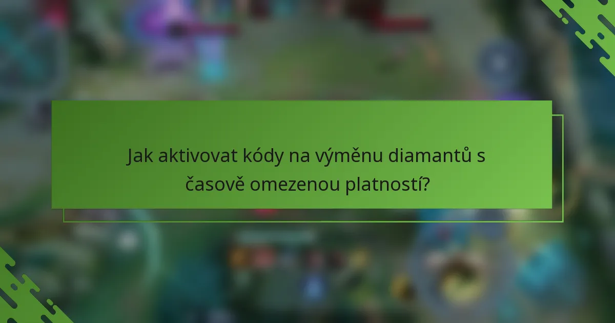 Jak aktivovat kódy na výměnu diamantů s časově omezenou platností?